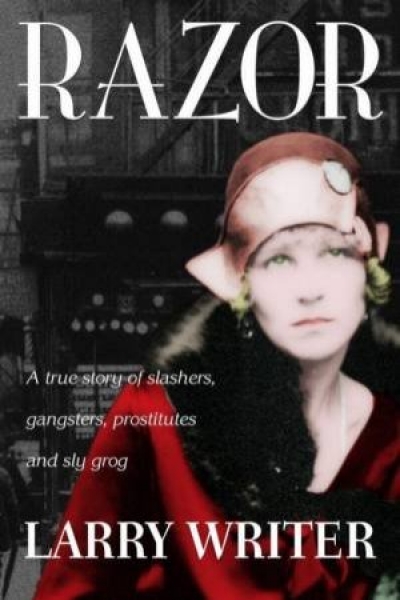 Craig Sherborne reviews 'Razor: A true story of slashers, gangsters, prostitutes and sly grog' by Larry Writer
