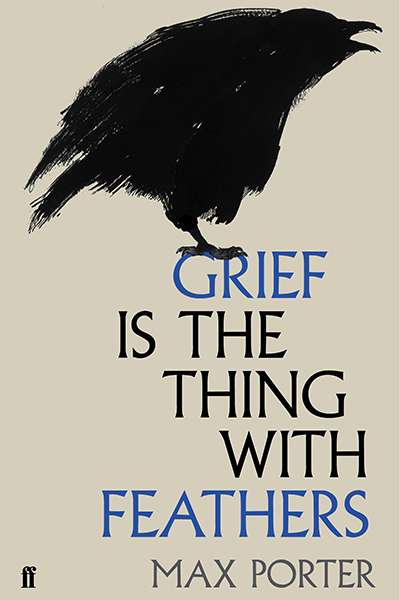 Daniel Juckes reviews &#039;Grief is the Thing with Feathers&#039; by Max Porter
