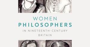 Karen Green reviews &#039;Women Philosophers in Nineteenth-Century Britain&#039; by Alison Stone