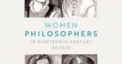 Karen Green reviews 'Women Philosophers in Nineteenth-Century Britain' by Alison Stone