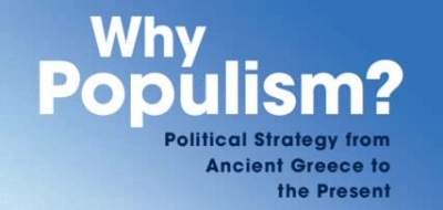 Ben Wellings reviews &#039;Why Populism? Political strategy from Ancient Greece to the present&#039; by Paul D. Kenny