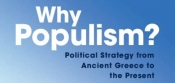 Ben Wellings reviews 'Why Populism? Political strategy from Ancient Greece to the present' by Paul D. Kenny