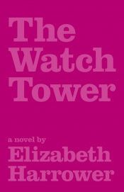 Kerryn Goldsworthy reviews 'The Watch Tower' by Elizabeth Harrower