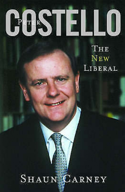 John Button reviews 'Peter Costello: The new Liberal' by Shaun Carney