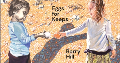 Geordie Williamson reviews &#039;Eggs for Keeps: Poetry reviews and other praise&#039; by Barry Hill