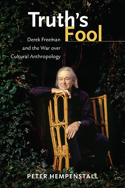Simon Caterson reviews &#039;Truth’s Fool: Derek Freeman and the war over cultural anthropology&#039; by Peter Hempenstall
