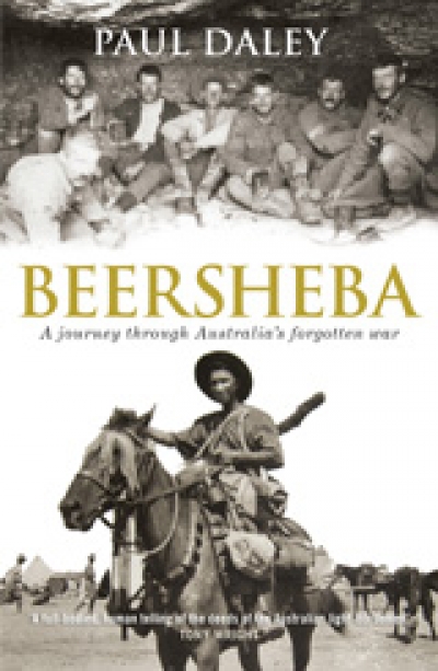 Robin Prior review &#039;Beersheba: A journey through Australia’s forgotten war&#039; by Paul Daley