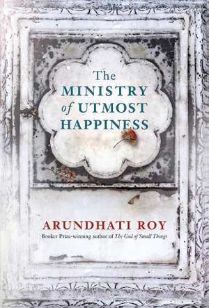 Kerryn Goldsworthy reviews &#039;The Ministry of Utmost Happiness&#039; by Arundhati Roy
