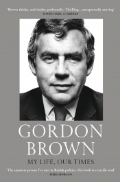Simon Tormey reviews 'My Life, Our Times' by Gordon Brown