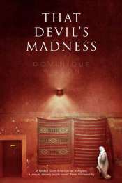 Marie O'Rourke reviews 'That Devil's Madness' by Dominique Wilson