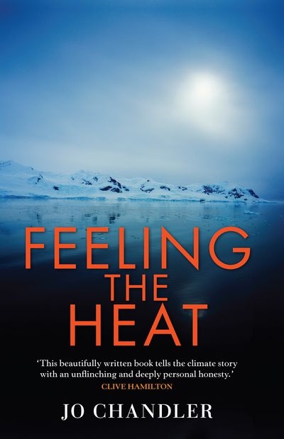 Rosaleen Love reviews 'Feeling the Heat' by Jo Chandler