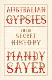 Michael Winkler reviews 'Australian Gypsies: Their secret history' by Mandy Sayer