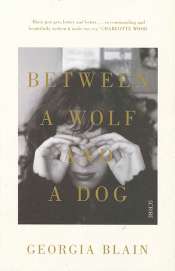 Jo Case reviews 'Between a Wolf and a Dog' by Georgia Blain