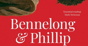 Emma Dortins reviews ‘Bennelong &amp; Phillip: A history unravelled’ by Kate Fullagar