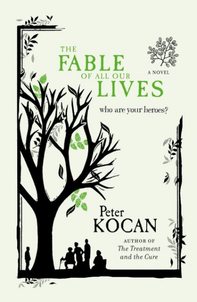 Don Anderson reviews &#039;The Fable of All Our Lives&#039; by Peter Kocan