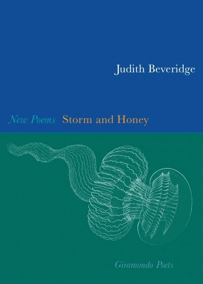 Lisa Gorton reviews &#039;Storm and Honey&#039; by Judith Beveridge