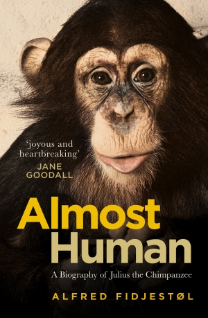 Nicholas Bugeja reviews &#039;Almost Human: A biography of Julius the chimpanzee&#039; by Alfred Fidjestøl