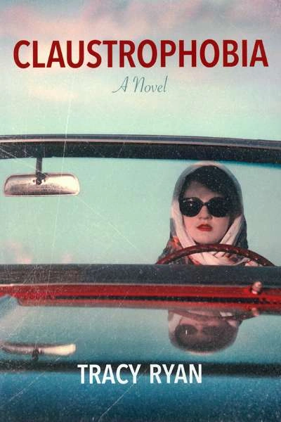 Rose Lucas reviews &#039;Claustrophobia&#039; by Tracy Ryan
