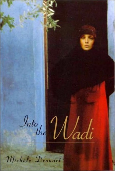 Brenda Niall reviews &#039;Into the Wadi&#039; by Michèle Drouart