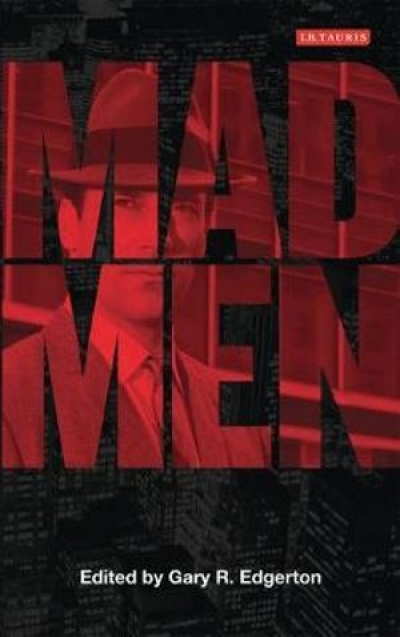 Lesley Chow reviews 'Mad Men: Dream Come True TV' edited by Gary R. Edgerton