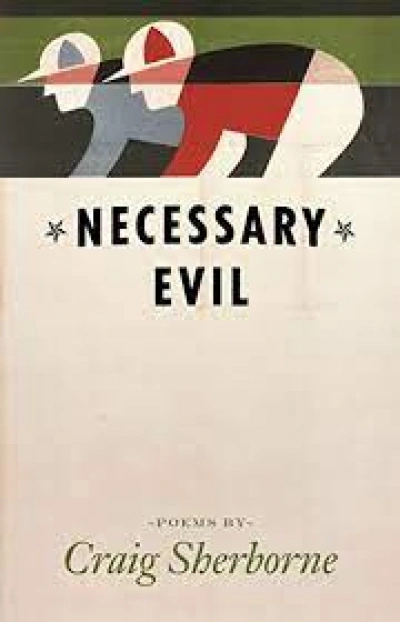 Steve Evans reviews ‘Necessary Evil’ by Craig Sherborne