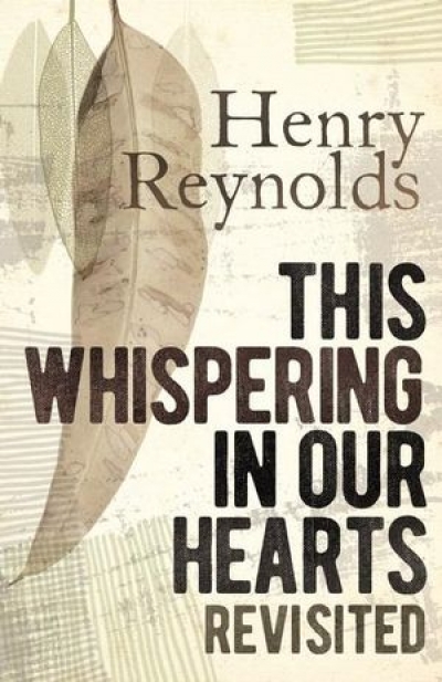 Cassandra Pybus reviews &#039;This Whispering in Our Hearts&#039; by Henry Reynolds
