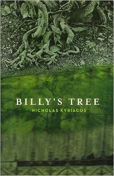 Peter Pierce reviews 'Billy's Tree' by Nicholas Kyriacos