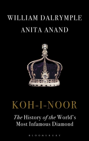 Claudia Hyles reviews &#039;Koh-I-Noor: The history of the world’s most infamous diamond&#039; by William Dalrymple and Anita Anand