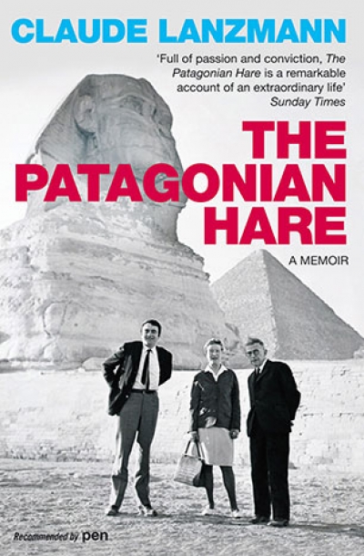 Colin Nettelbeck reviews &#039;The Patagonian Hare: A memoir&#039; by Claude Lanzmann
