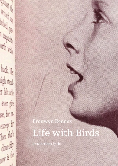 Sarah Gory reviews &#039;Life with Birds: A suburban lyric&#039; by Bronwyn Rennex