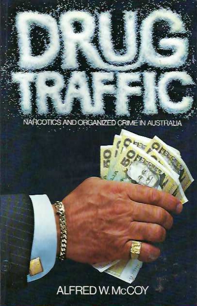 George Munster reviews &#039;Drug Traffic, narcotics and organized crime in Australia&#039; by Alfred W. McCoy
