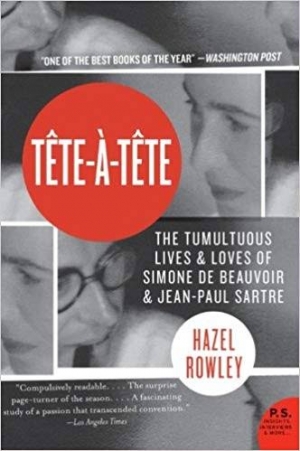 Colin Nettelbeck reviews &#039;Tête-À-Tête: The lives and loves of Simone De Beauvoir and Jean-Paul Sartre&#039; by Hazel Rowley