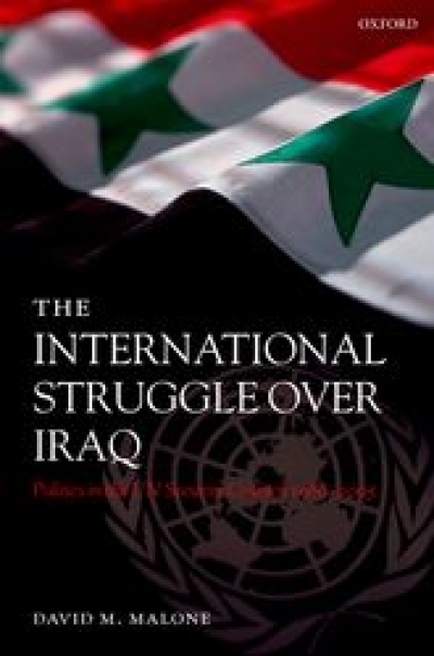 Michael Fullilove reviews &#039;The International Struggle Over Iraq: Politics in the UN security council 1980–2005&#039; by David M. Malone