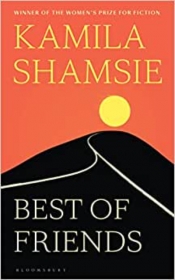 Andrea Goldsmith reviews 'Best of Friends' by Kamila Shamsie
