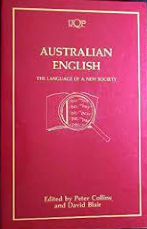 Chris Wallace-Crabbe reviews &#039;Australian English&#039; edited by Peter Collins and David Blair