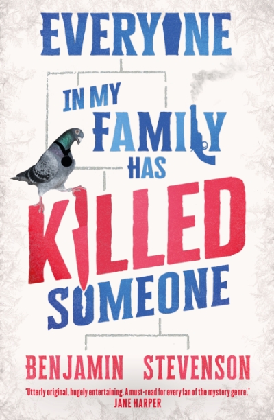 Francesca Sasnaitis reviews 'Everyone in My Family Has Killed Someone' by Benjamin Stevenson