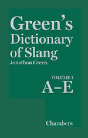 Bruce Moore reviews &#039;Green’s Dictionary of Slang&#039; by Jonathon Green