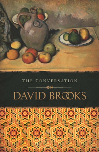 Cassandra Atherton reviews &#039;The Conversation&#039; by David Brooks
