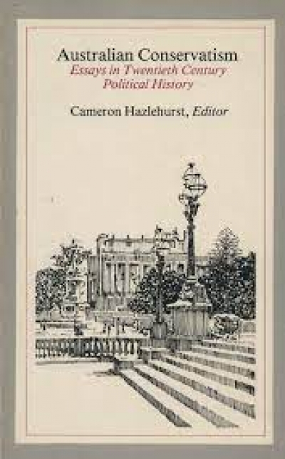 Dan O'Neill reviews 'Australian Conservatism' by Cameron Hazelhurst, 'The Deep North' by Deane Wells, and 'Illusions of Power' by Michael Sexton