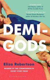 Felicity Plunkett reviews 'Demi-Gods' by Eliza Robertson