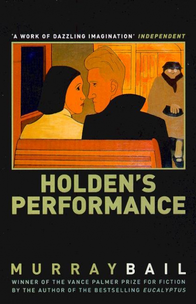 Gerald Murnane reviews &#039;Holden&#039;s Performance&#039; by Murray Bail
