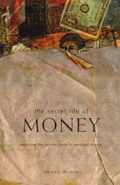 Michael McGirr reviews 'The Secret Life of Money: Exposing the private parts of personal money' by Valerie Wilson