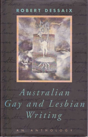 Tina Muncaster reviews &#039;Australian Gay and Lesbian Writing&#039; edited by Robert Dessaix