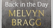 Michael Shmith reviews 'Back in the Day: A memoir' by Melvyn Bragg