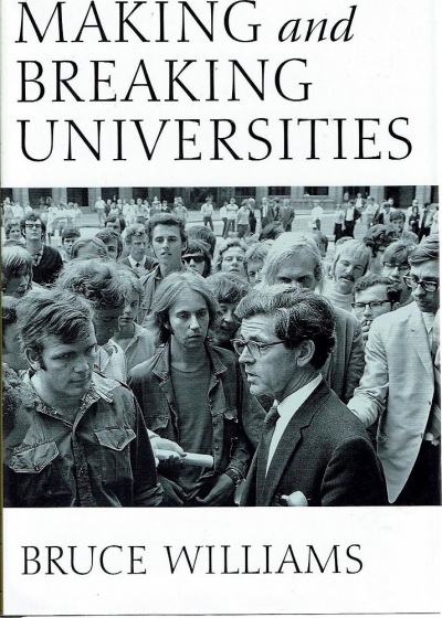 Ros Pesman reviews &#039;Making And Breaking Australian Universities: Memoirs of an academic life in Australia and Britain 1936–2004&#039; by Bruce Williams