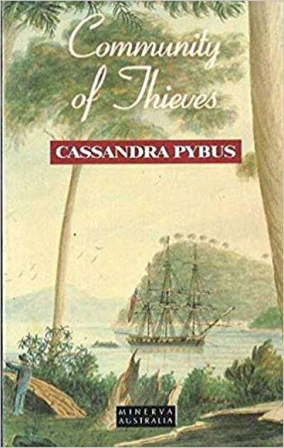 Peter Read reviews &#039;Community of Thieves&#039; by Cassandra Pybus