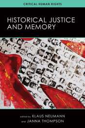 Ian Ravenscroft reviews 'Historical Justice and Memory' edited by Klaus Neumann and Janna Thompson