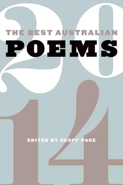 Jennifer Strauss reviews &#039;The Best Australian Poems 2014&#039; edited by Geoff Page