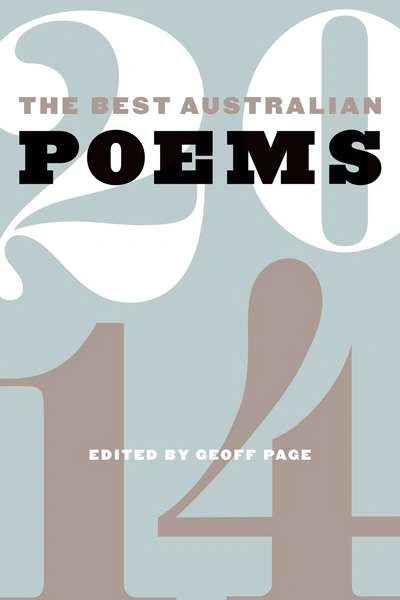 Jennifer Strauss reviews 'The Best Australian Poems 2014' edited by Geoff Page