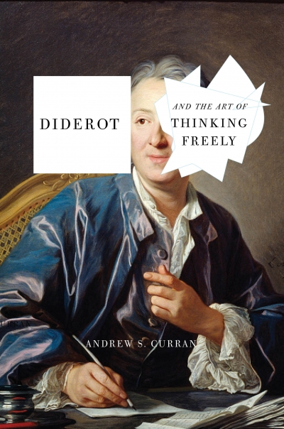 Peter McPhee reviews &#039;Diderot and the Art of Thinking Freely&#039; by Andrew S. Curran
